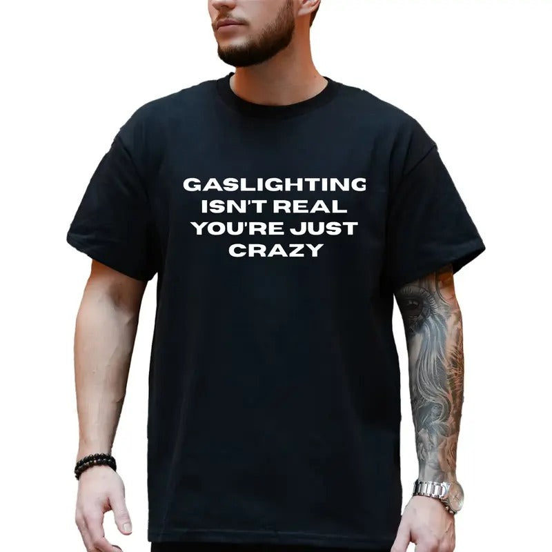 Gaslight T-Shirt, Graphic Tee, Unisex Streetwear Casual Shirt, Ultra Soft Cotton Tee, Everyday Casual Wear