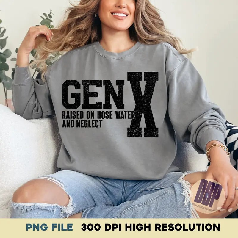 Gen X Raised On Hose Water And Neglect Png Sublimation Design Download 90s Shirt Design Generation X Tee Retro Design TK43GN