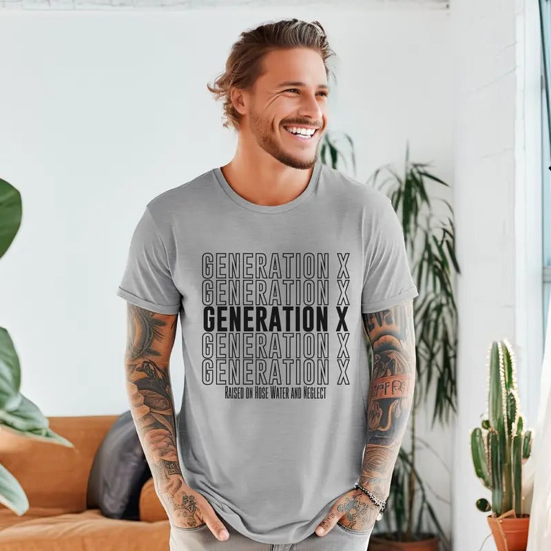 Generation X Shirt Trendy Gen X Tshirt Raised On Hose Water & Neglect Crewneck Funny Gift For Gen Xer Sarcastic Gen X Tee Generation X Gift TK43GN
