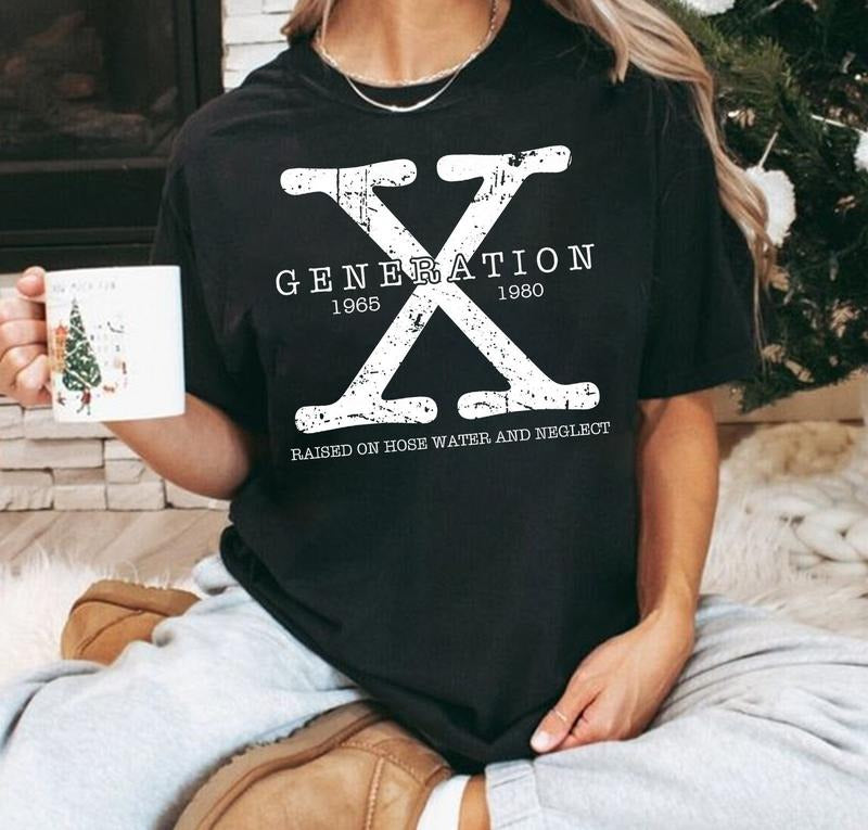 Generation X Shirt, Generation X Raised On Hose Water And Neglect Sweatshirt, Funny Gen X Shirt, Funny Sarcastic Gift