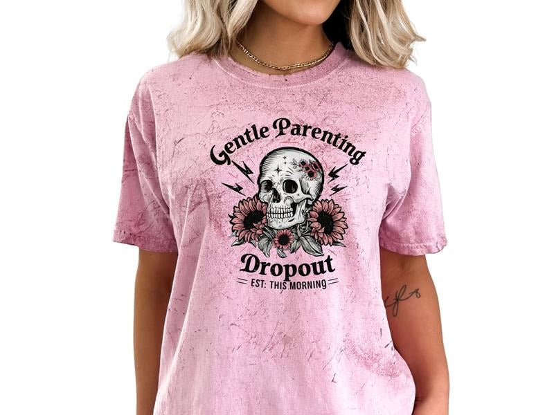 Gentle Parenting Dropout, EST This Morning Graphic Tshirts for Women, Sarcastic Shirt, Short Sleeve Crewneck Shirt, Womenswear Adult Humor Shirt, Unisex Sizing Graphic Tee, Plus Size Women's Top