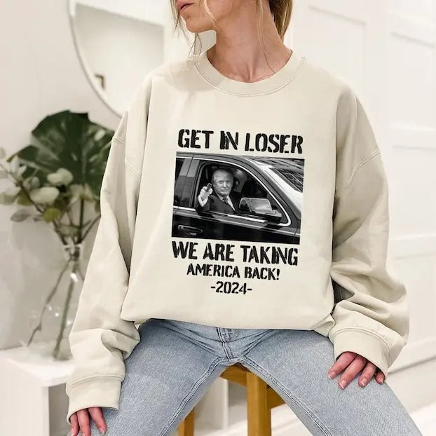 Get In Loser Crewneck Sweatshirt, 2024 Sweatshirt