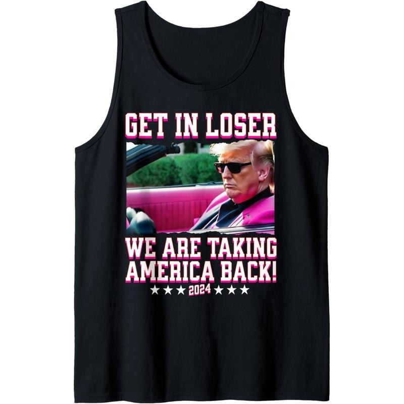 Get In Loser We Are Taking America Back Pink Trump 2024 Tank Top Made in USA T-Shirts, Hoodie, Sweatshirt | WearSparks.com