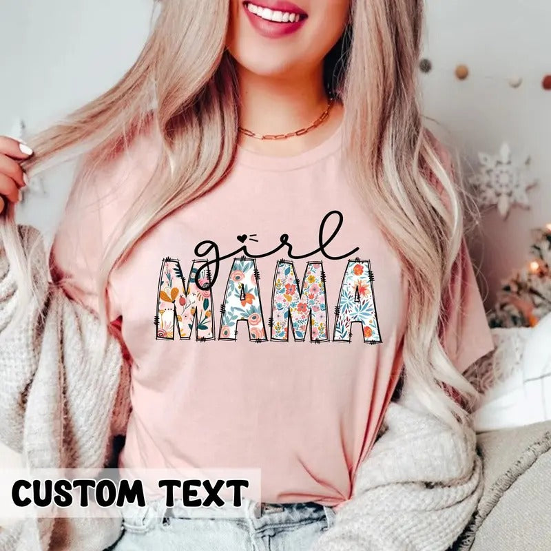 Girl Mama Shirt Boho Floral Mama T-shirt Mom Shirt For Mom For Mother's Day Cute Mom Shirt Mother's Day Gift Mama Floral Shirt TK62GN