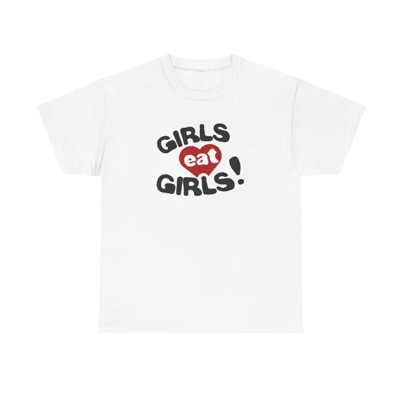 Girls Eat Girls T-Shirt