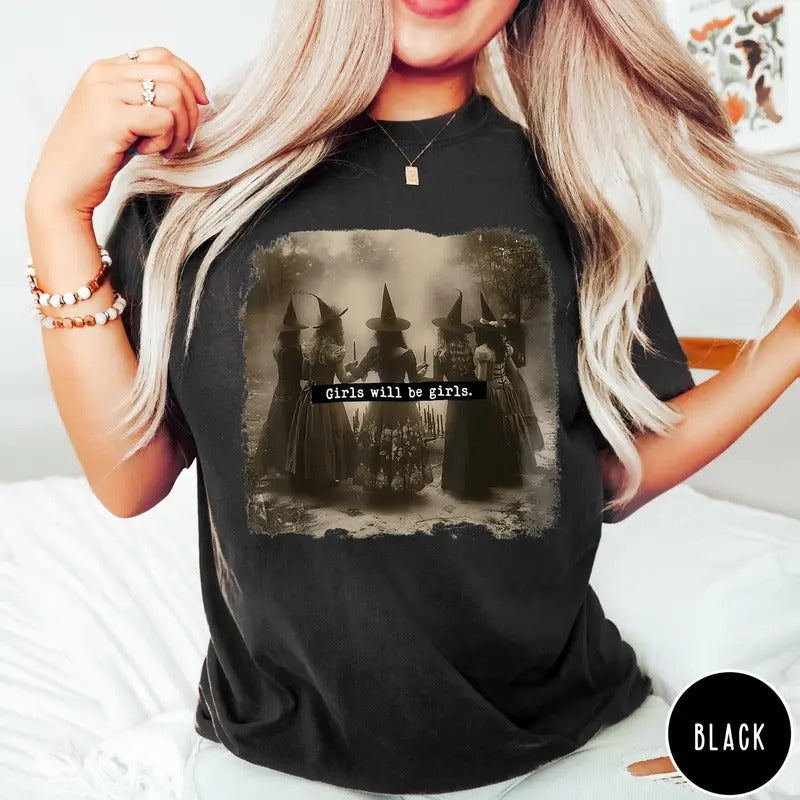 Girls Will Be Girls Witch Shirt, Feminist Tshirt, Halloween Shirts For Women, Witchy Vibes, Funny Witch Shirt, Unisex Short Sleeve Tee Shirt