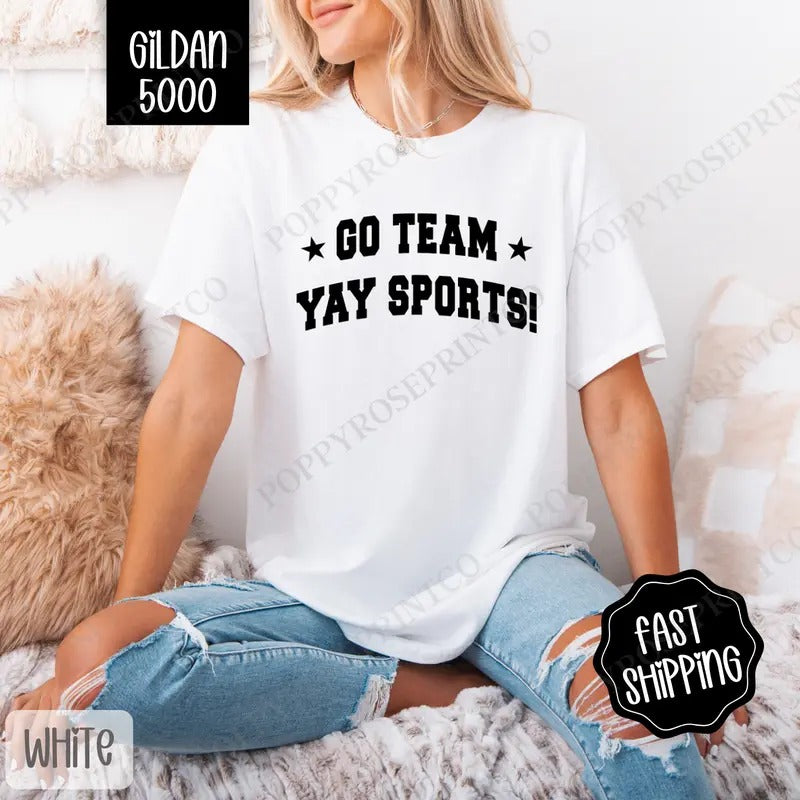 Go Team, Yay Sports Shirt Gildan, Football Women's Tee, Women's Tshirt Plus Sizes