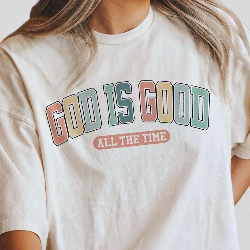 God Is Good All The Time Shirt, Christian Shirts, God Shirt For Women, Women Christian Religious Tee, Faith Shirt,...