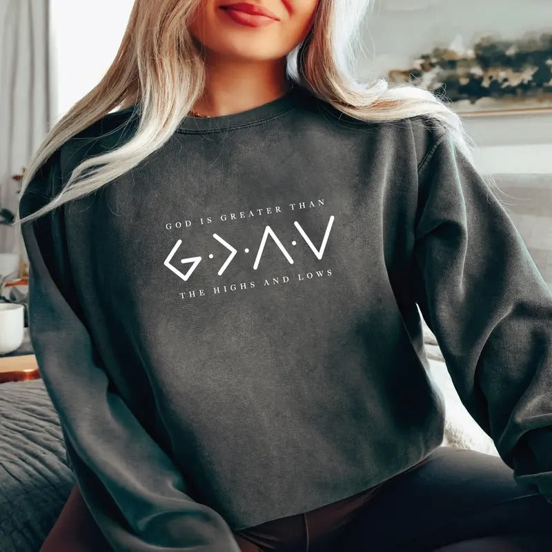 God Is Greater Than The Highs And Lows Sweatshirt Bible Verse Sweater God Sweatshirt Jesus Hoodie sweater T-Shirts