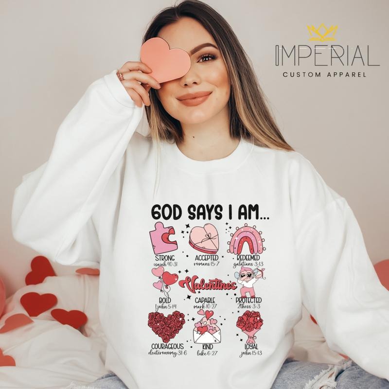 God Says I Am Valentine's Day T-Shirt, Valentine's Day Sweatshirt, Valentine's Day 2024 Sweatshirt, Vday Sweatshirt