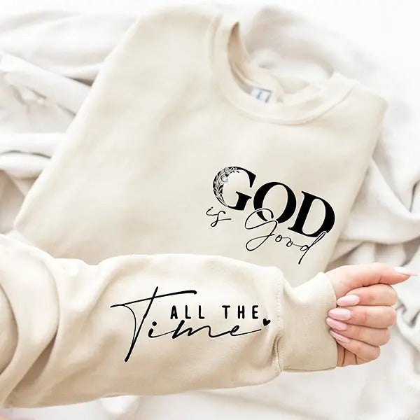 God is Good All The Time Sweatshirt, Christian Sweater, Church Hoodie, Religious Sweater, Christian Women Crewneck, Jesus Lover Sweater