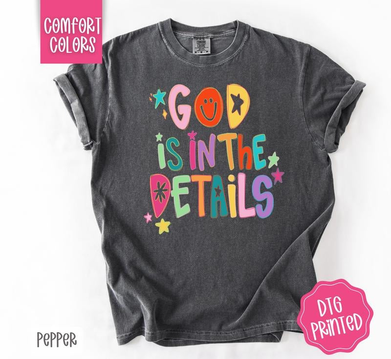 God is in the Details Shirt Comfort Colors, Christian TShirt, Trendy Graphic Women's Tee, Gift for Her