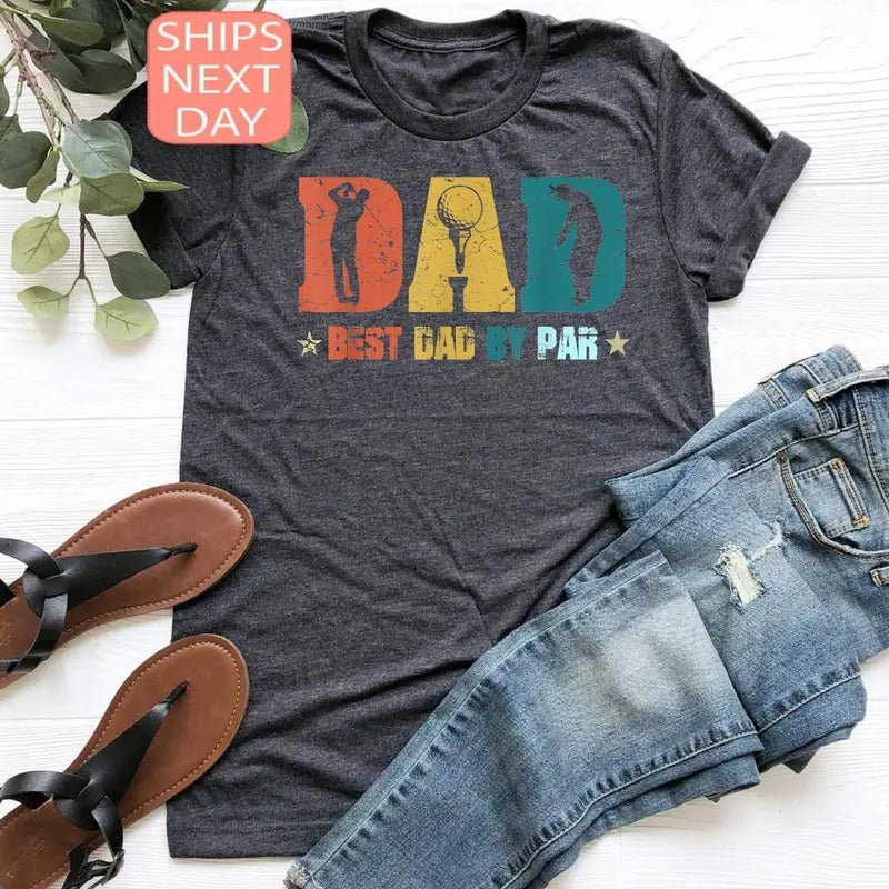 Golfer Dad Shirt Gift For Fathers Day Best Dad By Par Tee Gift For Golfer Dad Fathers Day Shirt Sports Dad Gift Golf Lover Gift sweater and hoodie