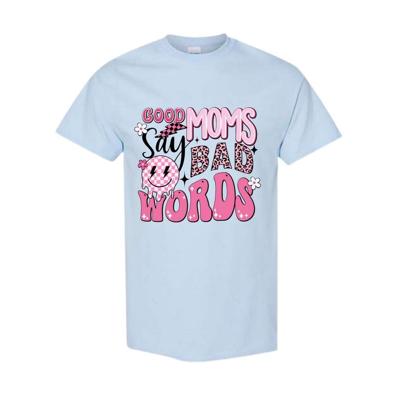 Good Mom Says Bad Words Shirt, Trending T shirt, Full size, Full color Hoodie, Sweatshirt | WearSparks.com