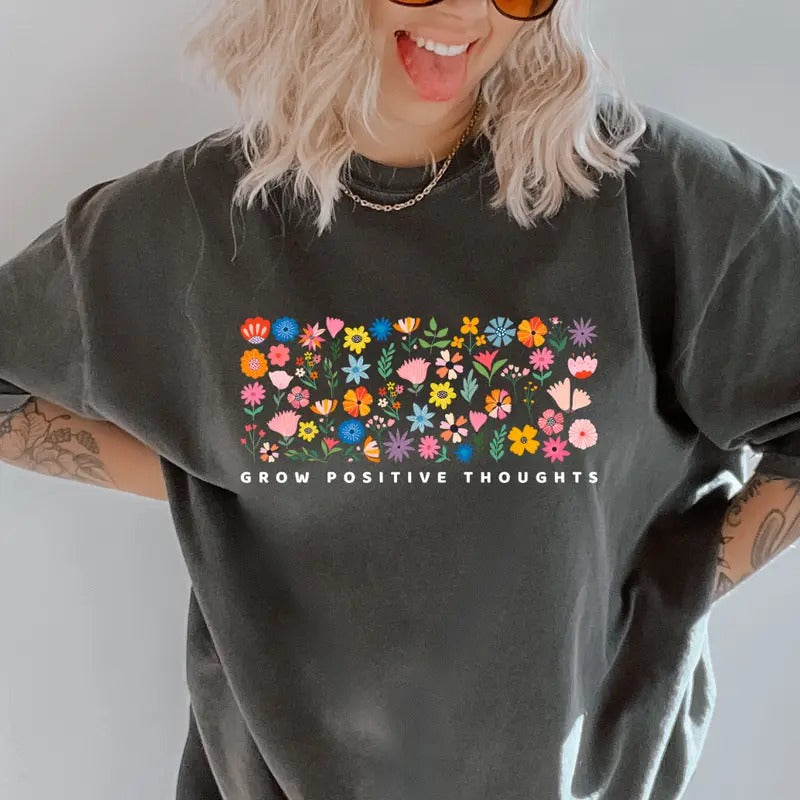 Grow Positive Thoughts Shirt~ Unisex Apparel Relaxed Fit Printed In The USA Clothing Womenswear Casual Comfort Cotton Top Athletic Boho Chic