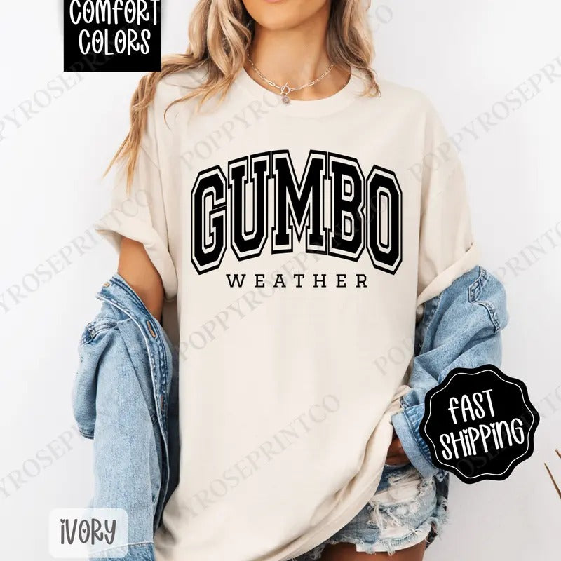 Gumbo Weather Comfort Colors, Cajun Women's Tee, Southern Women's Tshirt
