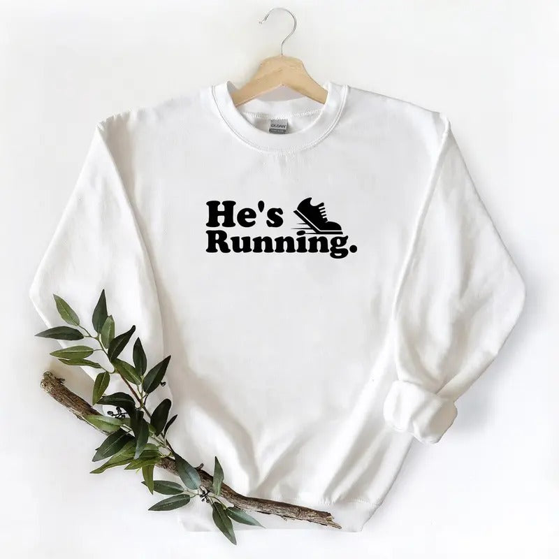 HE IS RUNNING Season Sweatshirt Gift For wife, husband, family who loves fitness Unisex T-shirt Hoodie