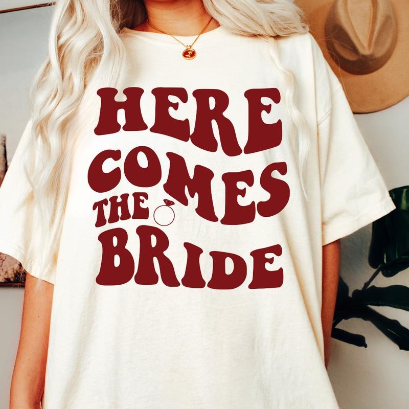 HERE COMES THE BRIDE SHIRT (COMFORT COLORS T-SHIRT, CASUAL SHIRT UNISEX, BRIDE T-SHIRT) Comfortable Fit Top Womenswear