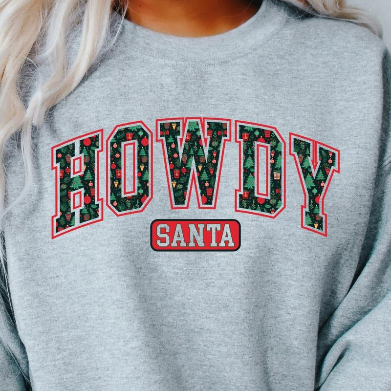 HOWDY SANTA VARSITY HOLIDAY CREWNECK SWEATSHIRT, RUNS TRUE TO SIZE GO UP ONE SIZE FOR THE OVERSIZED LOOK CASUAL WEAR HOLIDAY APPAREL) Womenswear Hoodie