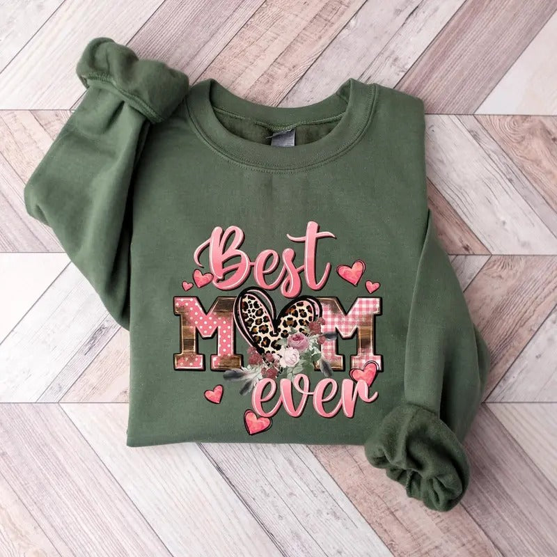 Happy Mother's Day Tshirt Sweatshirt, Best Mom Ever Shirt, Mom Gift, Mother's Day Shirt, Mother's Day Gift, Mom Shirt, Happy Mother's Day Shirt