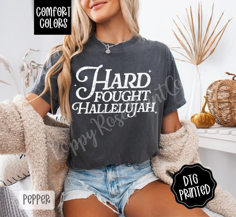 Hard Fought Hallelujah Comfort Colors Shirt, Cute Religious Tshirt, Women's Christian Tee, Gift for Her Graphic Print T-Shirt