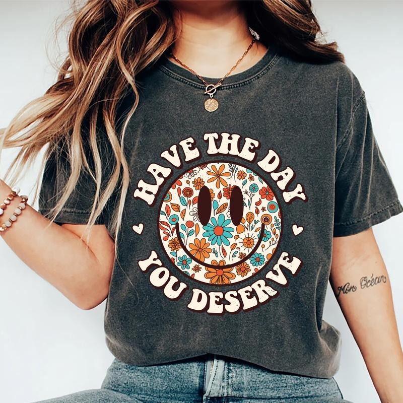 Have A Day You Deserve Shirt, Smiling Happy Face Tee, Retro Wild Flower Graphic Printed Short Sleeve, Motivational Cotton Fabric Comforts Shirt, Women's Tops, Gift Shirts For Women, Womenswear, Cotton Fabric Relaxed Fit Chic Style