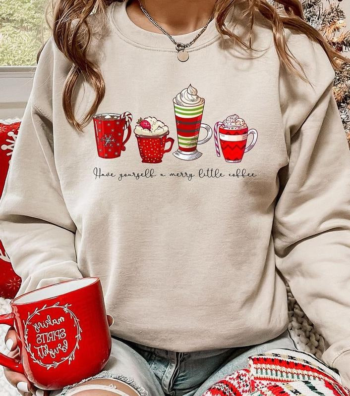 Have Yourself a Merry Little Coffee Sweatshirts,Christmas Women Sweater, Sweatshirt,Coffee lover Holidays Gifts, Xmas Gift for Her