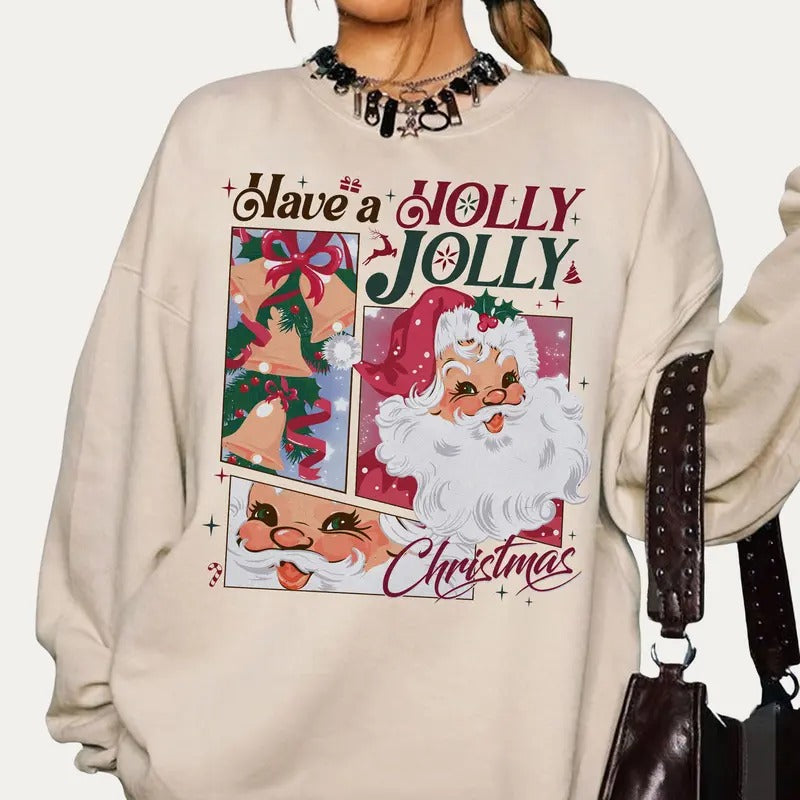 Have a Holly Jolly Christmas Sweatshirt, Santa Claus Crewneck, Xmas Vibes T Shirt, Ho Ho Ho Shirt, Gift For Her christmas shirt