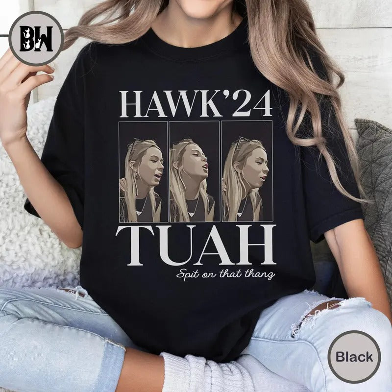 Hawk Tuah Spit On That Thang 2024 Comfort Color Shirt, Hawk Tuah 24 Spit On That Thang T-Shirt, Funny Viral Tees, Gift for Women and Men