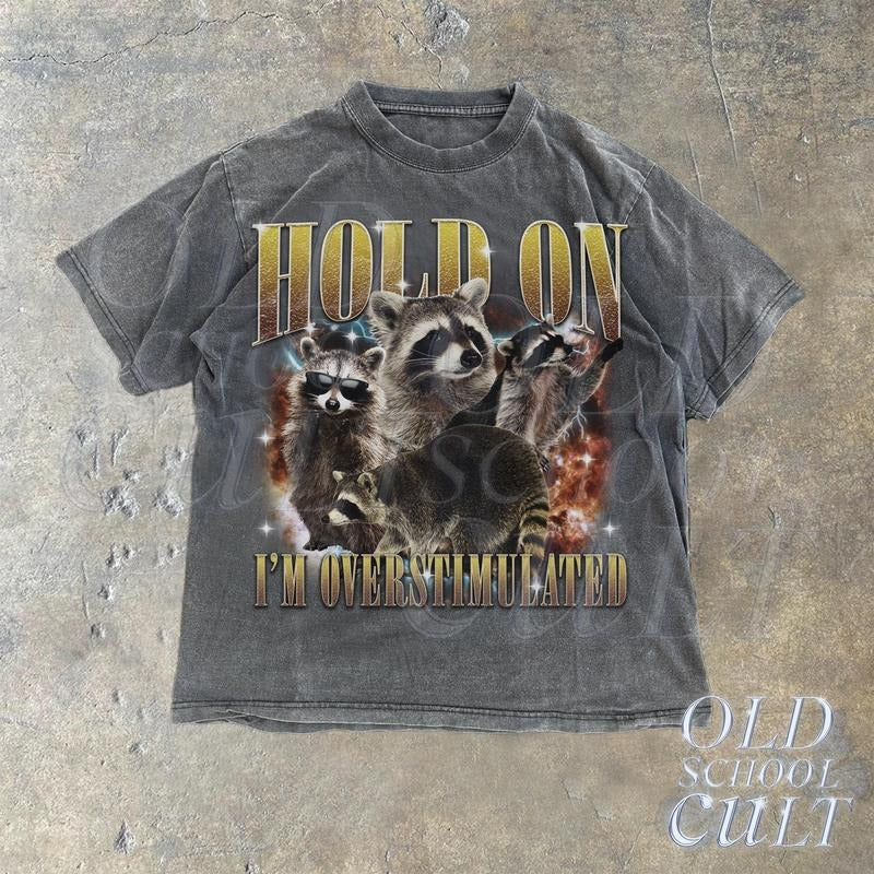 Hold On I Am Overstimulated Vintage Graphic T-Shirt, Retro Funny Raccoon Bootleg T Shirt, Vintage Party Unisex T Shirt, Funny Mom Gag Shirt