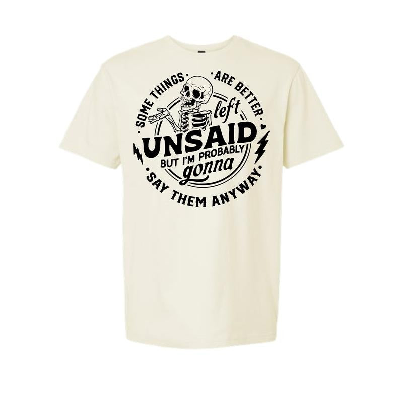 Some Things Are Better Left Unsaid Comfy and Quality Shirt/Hoodie!