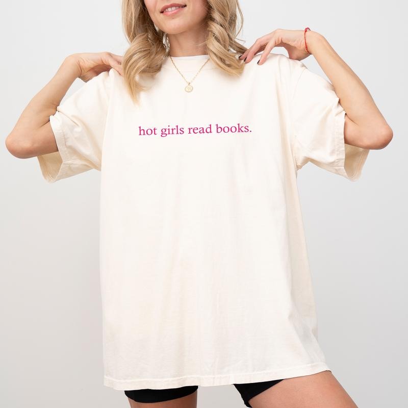 Hot Girls Read Books Comfort Colors Shirt, Book Lovers Graphic Tee, Bookish Unhinged Tees, Reading Lovers T-Shirt...