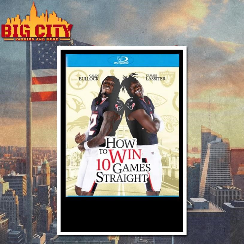 Houston Texans Calen Bullock And Kamari Lassiter How To Win 10 Games Straight Shirt