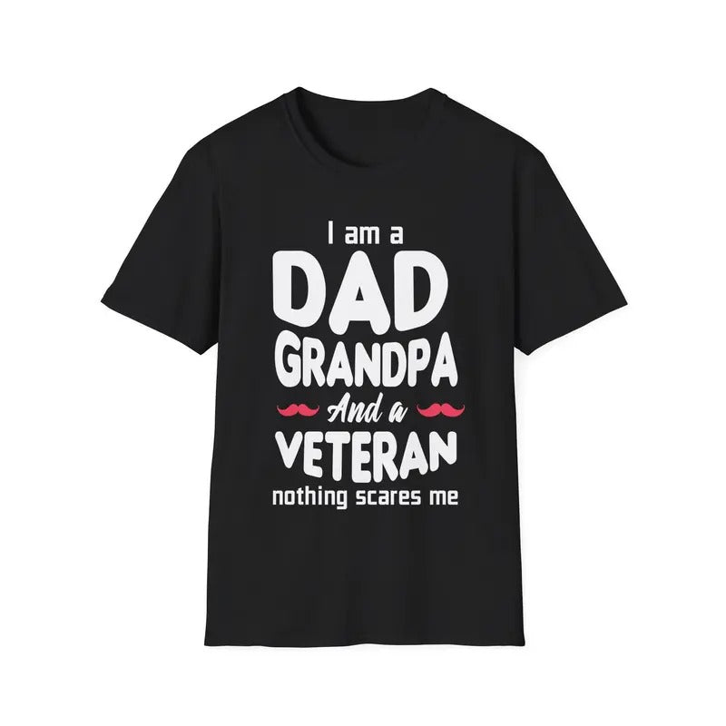 I Am A Dad, Grandpa And Veteran Unisex T Shirt, Gift For Dad Grandpa Shirt, Father's Day Gift, Military Shirt, Military Veteran, Classic Unisex T-Shirt, Gifts For Him Dad, Short Sleeve Tee Shirt