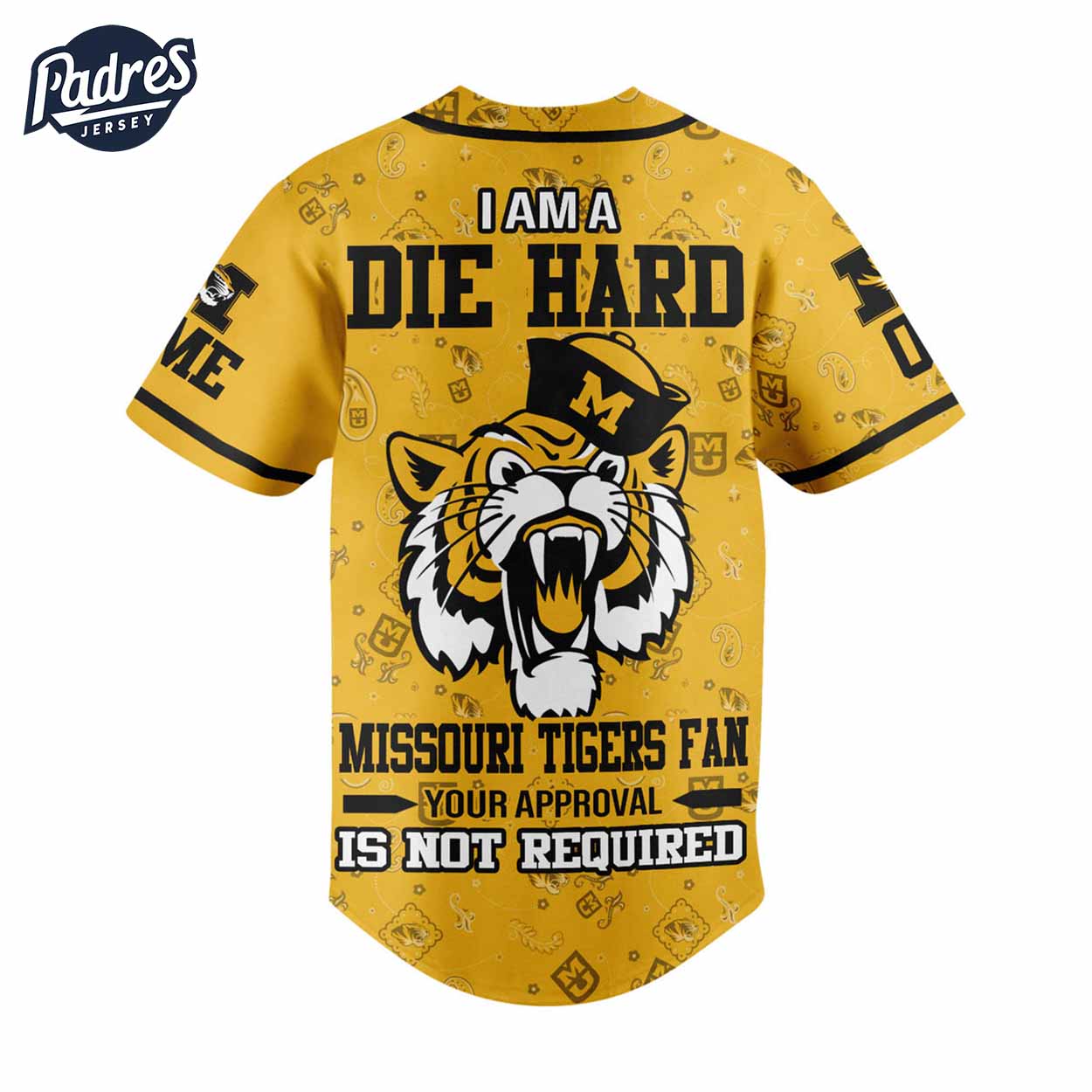 I Am Die Hard Fan Your Approval Is Not Required Missouri Tigers Football Baseball Jersey - Padres Jersey Oasis: Elevate Your Baseball Style Game