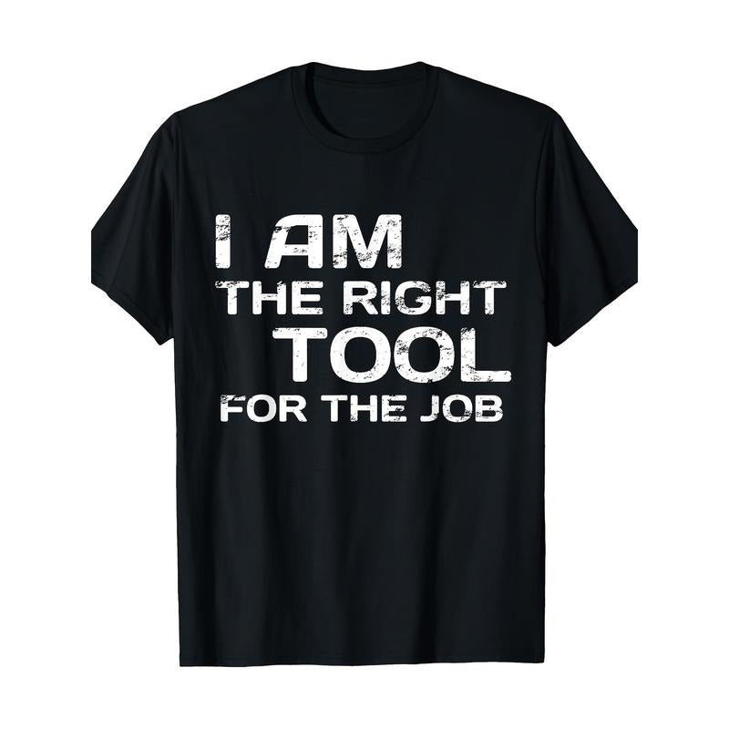I Am The Right Tool For The Job Handyman Design T-Shirt- 220g made in usa Hoodie, Sweatshirt | WearSparks.com