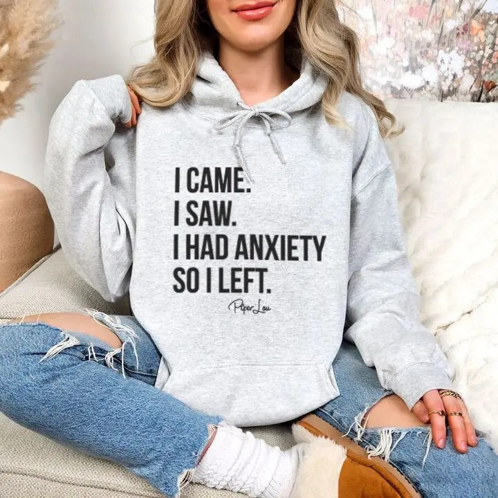 I Came I Saw I Had Anxiety Hoodie, Printed in the USA hoodie #funny #cute #girly T-Shirts, Sweatshirt | WearSparks.com
