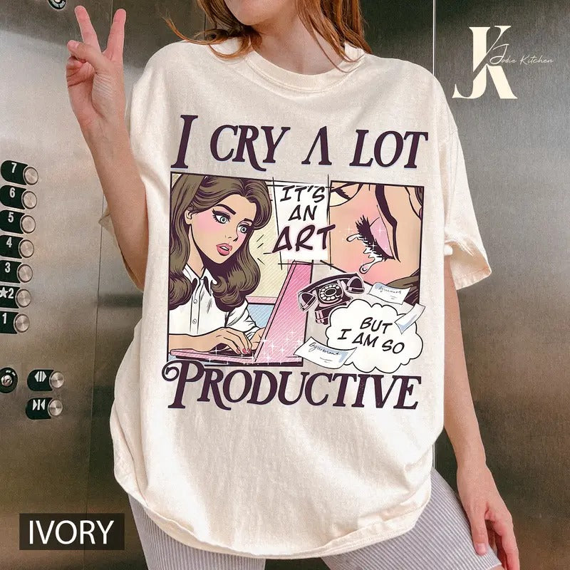 I Cry A Lot But I Am So Productive Comfort Colors Shirt, Song Lyrics Tee, Mental Health Shirt, Gift For Her, I Can Do It With A Broken Heart Crewneck Top