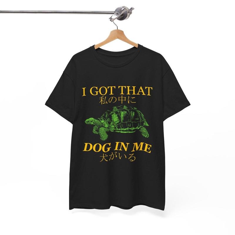 I Got That Dog In Me T-Shirt