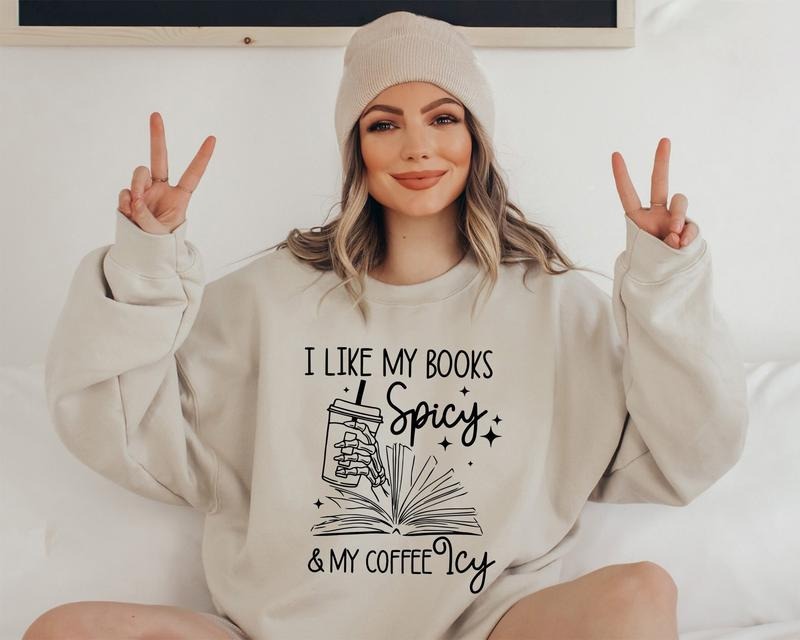 I Like My Books Spicy My Coffee Icy Sweatshirt, Spicy Books Sweater, Skeleton Hand, Iced Coffee Sweater, Smut Lovers Gift, Book Lover Sweatshirt