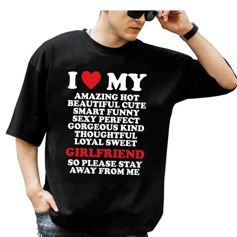 I Love My Amazing Hot Girlfriend So Please Stay Away From Me Tshirt, Heart Romantic Couple Meme Shirt, I Heart My Girlfriend, Unisex Shirt