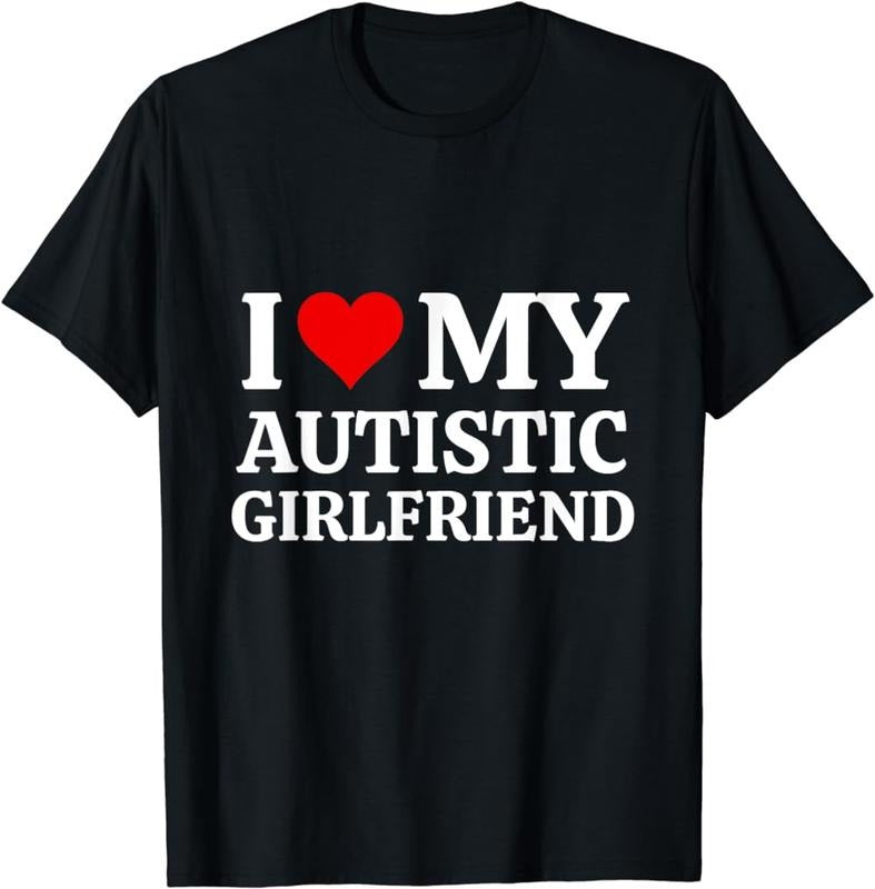 I Love My Autistic Girlfriends gf Love My Girlfriends Gf T-Shirt Classic Cotton Fabric Medium Menswear Top Man Tshirt Sweatshirt, Hoodie, Comfort Colors