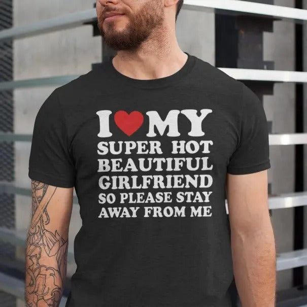 I Love My Girlfriend Tshirt, I Heart My Girlfriend Shirts, Valentine Shirt, Funny Boyfriend shirt, Meme Y2k Tee, Hot Girlfriend T-shirt Menswear Top