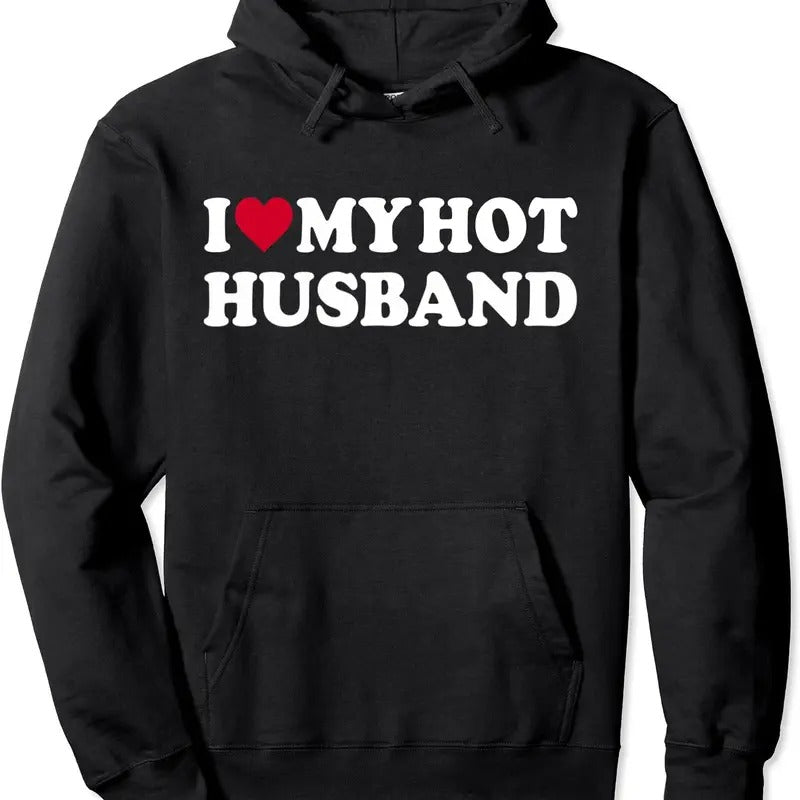 I Love My Hot Husband Shirt Funny Red Heart Love Hot Husband Hoodie | Unisex Hooded Sweatshirt