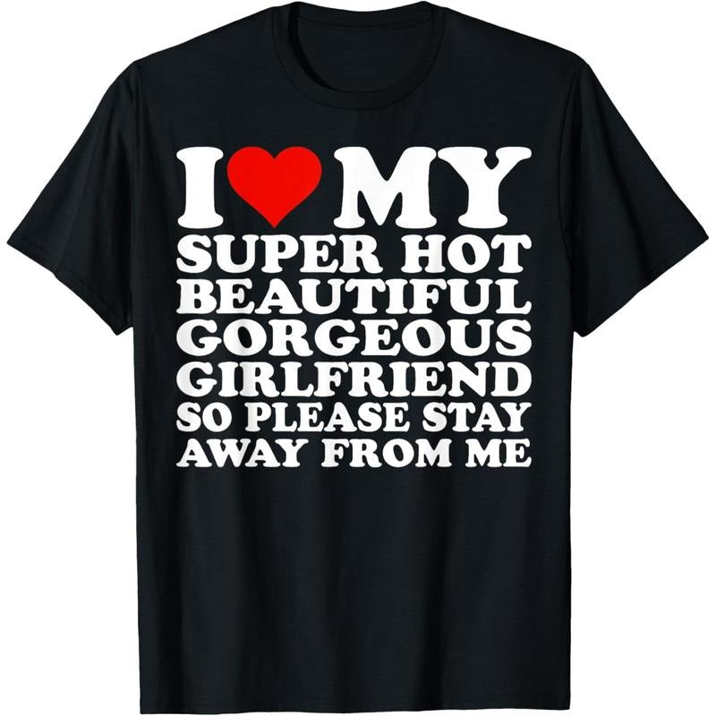 I Love My Super Hot Beautiful Gorgeous Girlfriend T-Shirt made in usa Hoodie, Sweatshirt | WearSparks.com