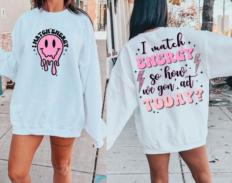 I Match Energy T-shirt, sweater and Hoodie Sweatshirt | WearSparks.com