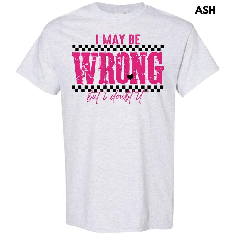 I May Be Wrong Gildan Short Sleeve T-Shirt 'NLB'