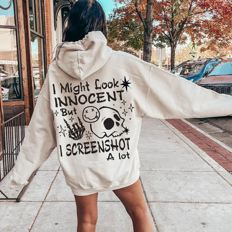 I Might Look Innocent But I Screenshot A Lot Hoodie Sarcastic Teenager Sweatshirt Women's Adult Humor Shirt Funny Gift...