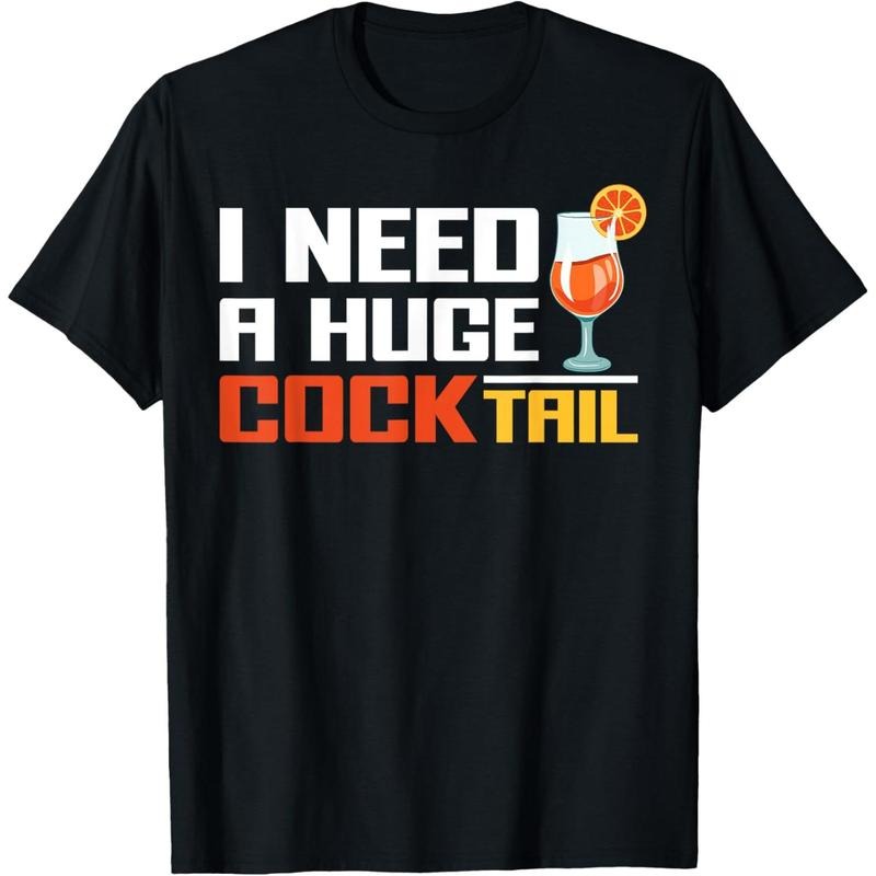 I Need A Huge Cocktail Fun Adult Humour Women's Embarrassing T-Shirt - Black, Small made in USA