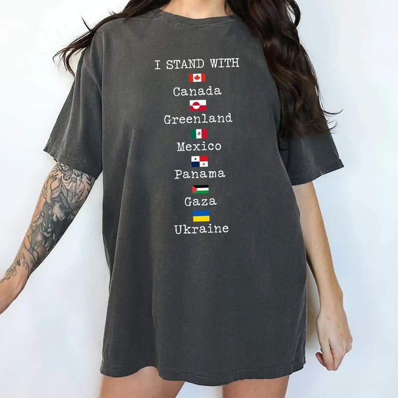 I Stand With Canada Greenland Mexico Comfort Colors Shirt, Support Panama Gaza Ukraine Graphic Tee, Anti MAGA Clothing, Liberal T-shirt For Her